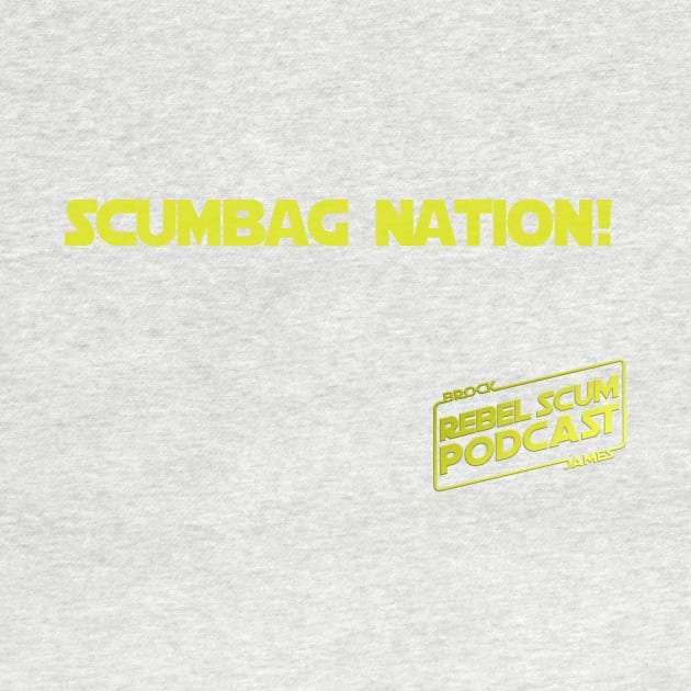 Scumbag Nation by RebelScumPodcast